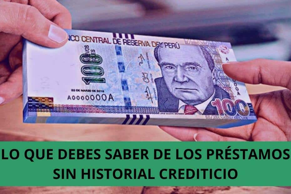 LO QUE DEBES SABER DE LOS PRESTAMOS SIN HISTORIAL CREDITICIO