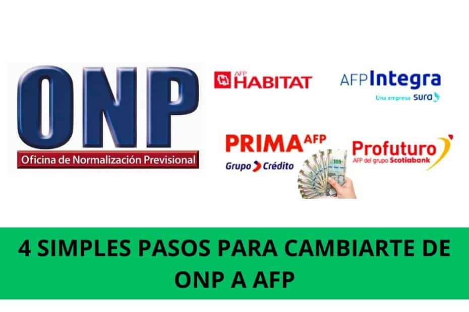 PASOS PARA CAMBIAR DE ONP A AFP